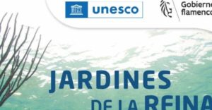 Jardines de la Reina National Park: Technical support to strengthen the management and possible future preparation of a World Heritage nomination file